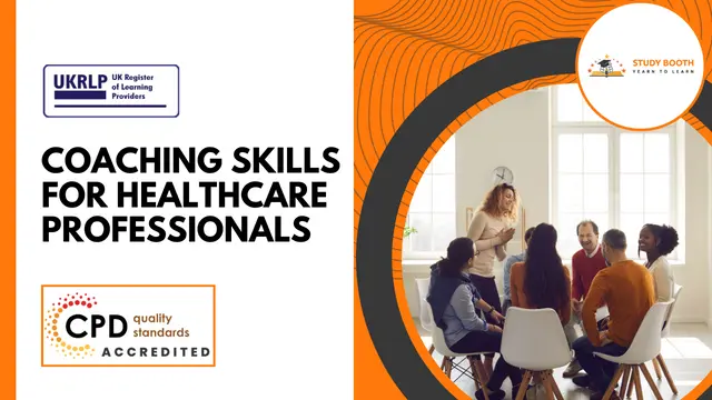 Coaching Skills for Healthcare Professionals (25-in-1 Unique Courses)