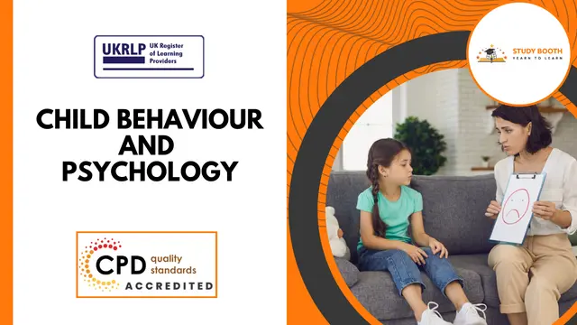 Child Behaviour and Psychology (25-in-1 Unique Courses)