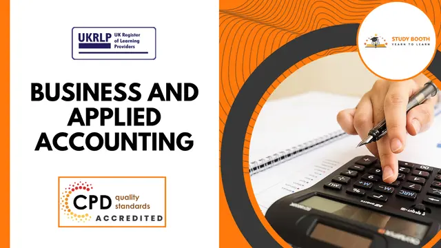 Master the Fundamentals of Business and Applied Accounting (25-in-1 Unique Courses)