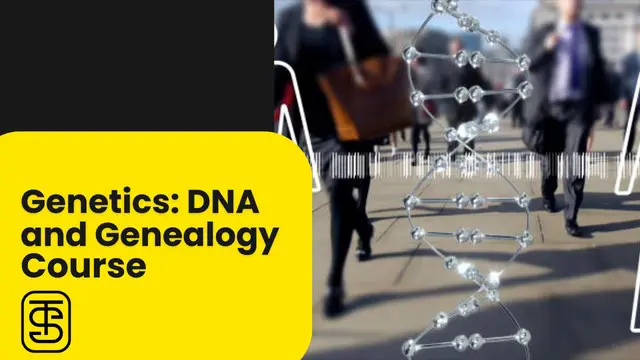 Genetics: DNA and Genealogy