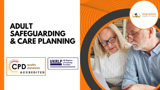 Adult Safeguarding & Care Planning (25-in-1 Unique Courses)