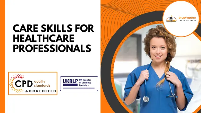 Care Skills for Healthcare Professionals (25-in-1 Unique Courses)