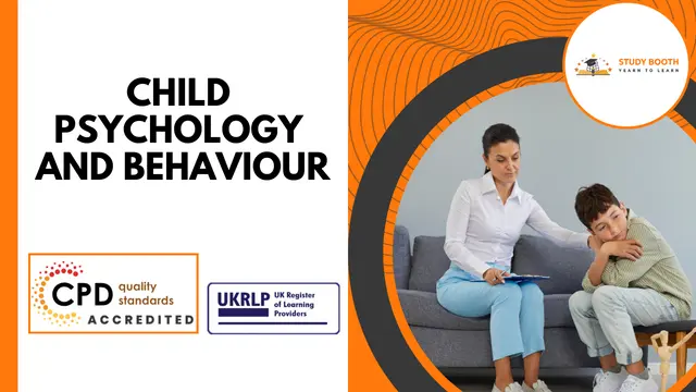 Child Care: Child Psychology and Behaviour (25-in-1 Unique Courses)