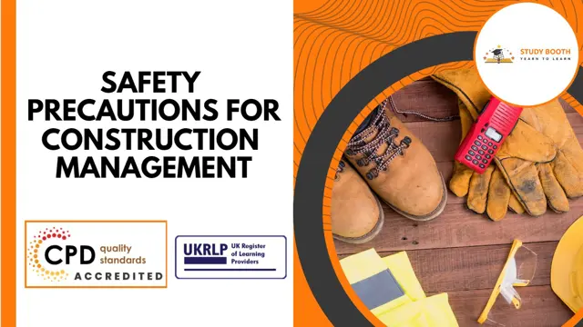 Safety Precautions For Construction Management  (25-in-1 Unique Courses)