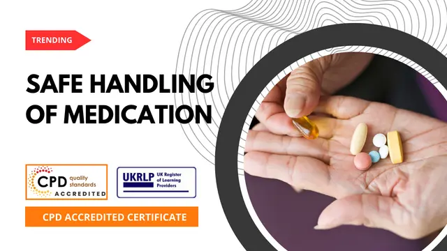 Safe Handling of Medication in Health and Social Care  (25-in-1 Unique Courses)