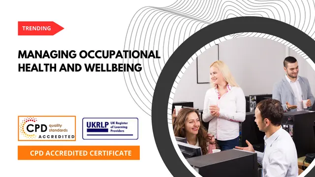 Managing Occupational Health and Wellbeing  (25-in-1 Unique Courses)