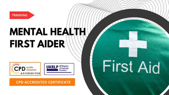 Mental Health First Aider- CPD Certified  (25-in-1 Unique Courses)