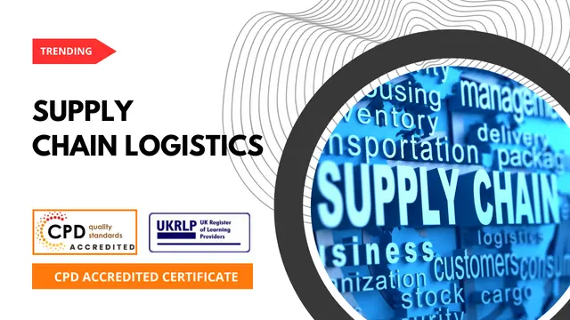 Supply Chain Logistics  (25-in-1 Unique Courses)