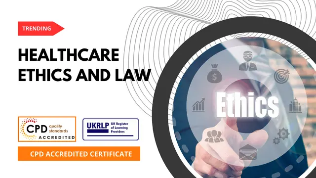 Healthcare Ethics and Law CPD  (25-in-1 Unique Courses)