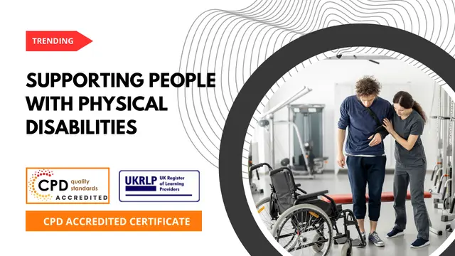 Supporting People with Physical Disabilities Certificate  (25-in-1 Unique Courses)