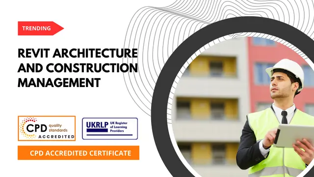 Revit Architecture and Construction Management Fundamentals  (25-in-1 Unique Courses)