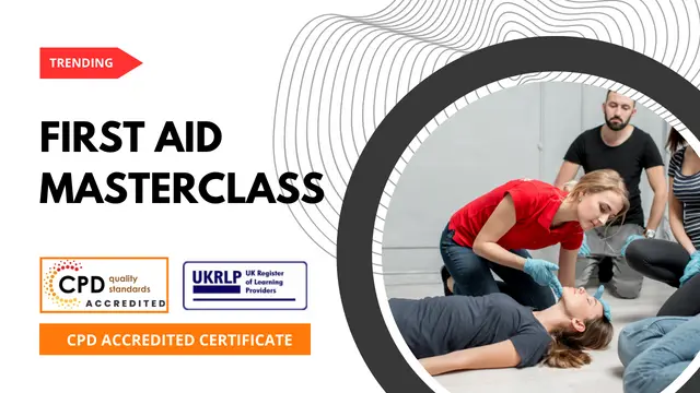 First Aid Masterclass: Master All Sorts of First Aid  (25-in-1 Unique Courses)