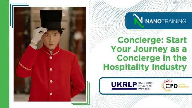 Concierge: Start Your Journey as a Concierge in the Hospitality Industry