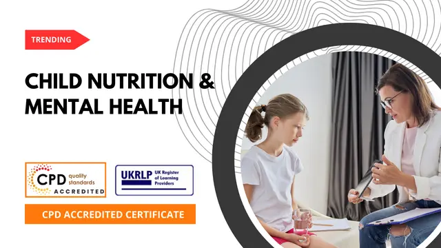 Maintain Child Nutrition and Mental Health  (25-in-1 Unique Courses)