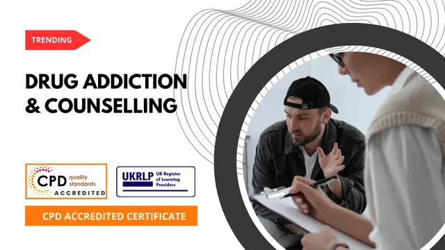 Drug Addiction and Counselling  (25-in-1 Unique Courses)