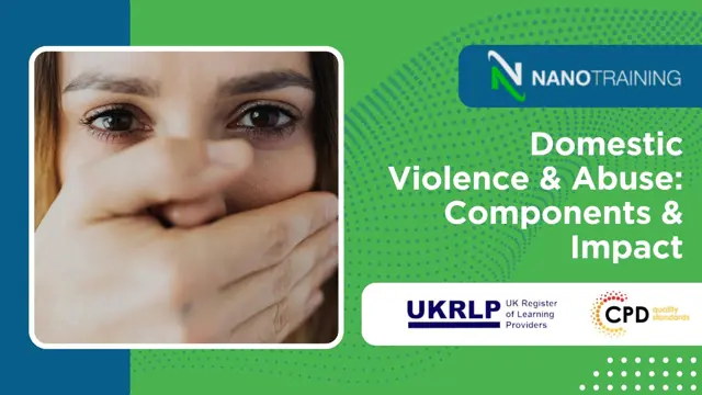 Domestic Violence & Abuse: Components & Impact 