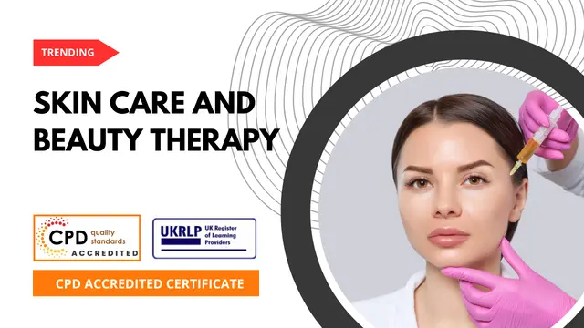 Skin Care and Beauty Therapy (25-in-1 Unique Courses)