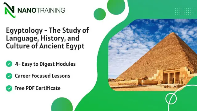 Egyptology - The Study of Language, History, and Culture of Ancient Egypt