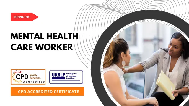 Mental Health Care Worker Training Courses  (25-in-1 Unique Courses)