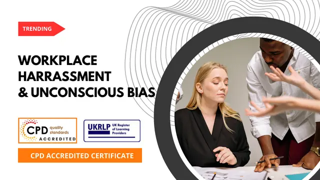 Workplace Harassments and Unconscious Bias (25-in-1 Unique Courses )