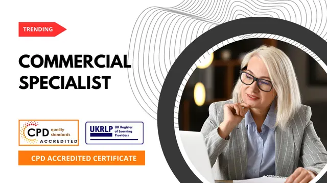 Grow Your Career as a Commercial Specialist (25-in-1 Unique Courses)