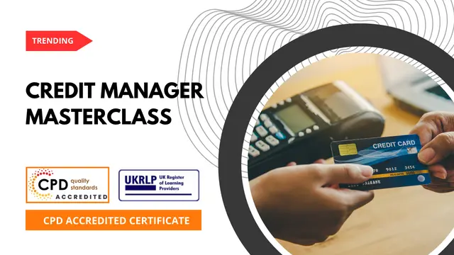 Credit Manager Masterclass for Beginners (25-in-1 Unique Course)