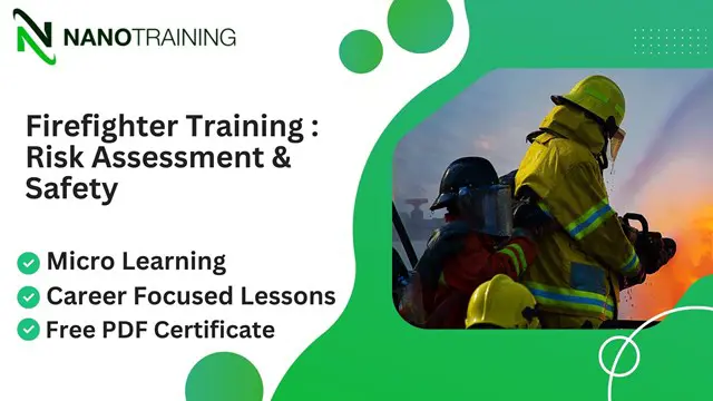 Firefighter Training : Risk Assessment & Safety