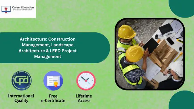 Architecture: Construction Management, Landscape Architecture & LEED Project Management