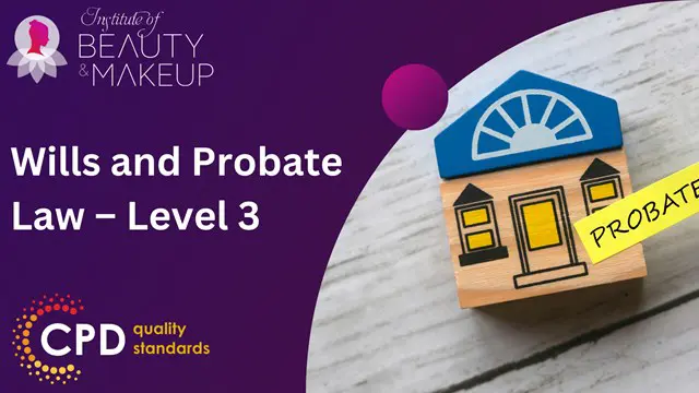 Wills and Probate Law – Level 3