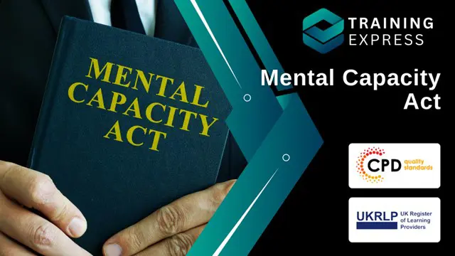 Mental Capacity Act Explained