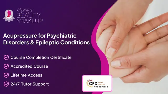 Acupressure for Psychiatric Disorders & Epileptic Conditions