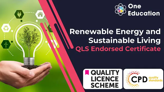 Renewable Energy and Sustainable Living- QLS Endorsed Certificate