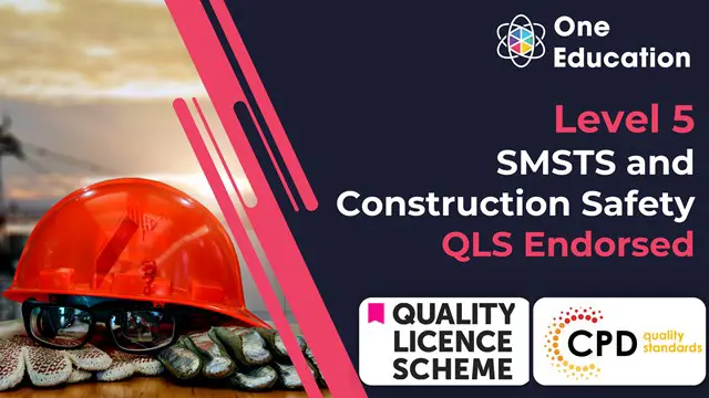 SMSTS and Construction Safety (QLS Level 5)