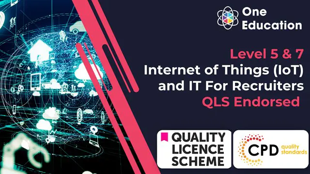 Internet of Things (IoT) and IT For Recruiters at QLS Level 5 & 7