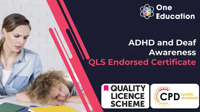 ADHD and Deaf Awareness -Endorsed Certificate
