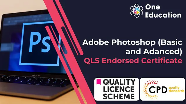 Adobe Photoshop (Basic and Adanced) - QLS Certificate