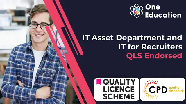 IT Asset Department and IT for Recruiters- QLS Endorsed