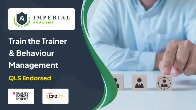 Train the Trainer & Behaviour Management - QLS Endorsed Course and Certificate