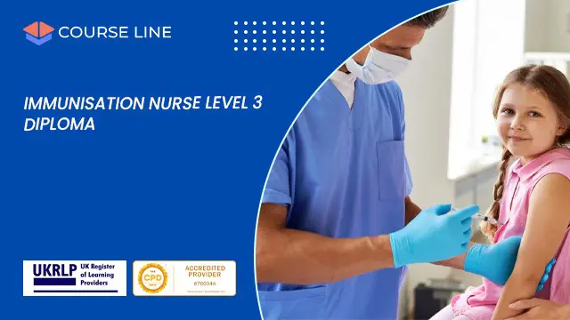 Immunisation Nurse Level 3 Diploma