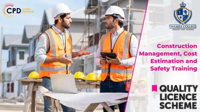 Construction Management, Cost Estimation and Safety Training