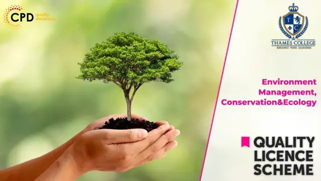 Environment Management, Conservation and Ecology - 3 QLS Course