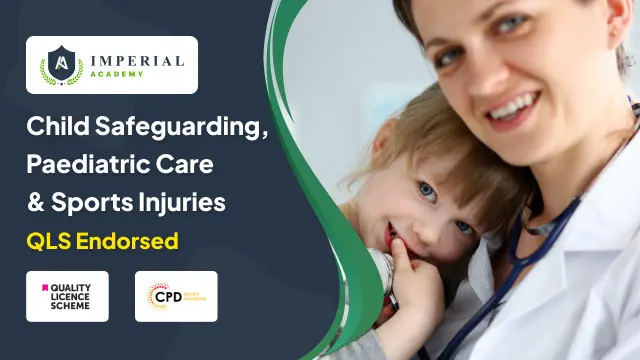 Child Safeguarding, Paediatric Care & Sports Injuries - 3 QLS Course