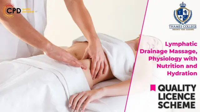 Lymphatic Drainage Massage, Physiology with Nutrition and Hydration