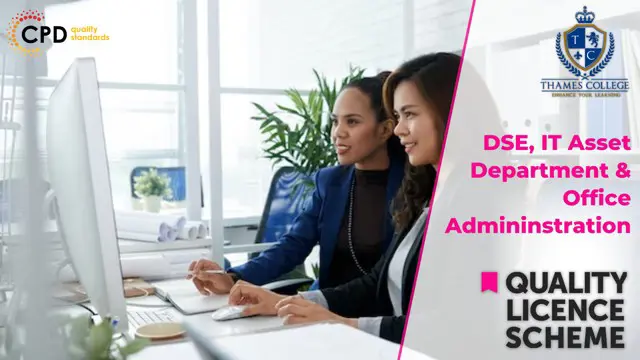 DSE, IT Asset Department & Office Admininstration