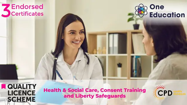 Health & Social Care, Consent Training and Liberty Safeguards
