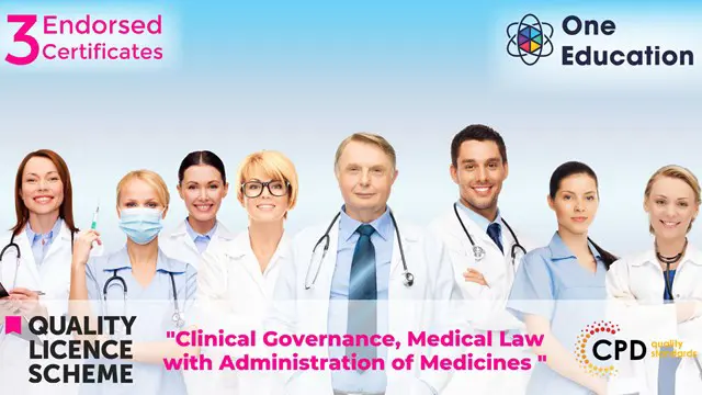 Clinical Governance, Medical Law with Administration of Medicines 