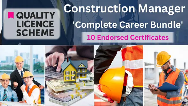 Construction Manager Complete Career Bundle - 10 Endorsed Certificates