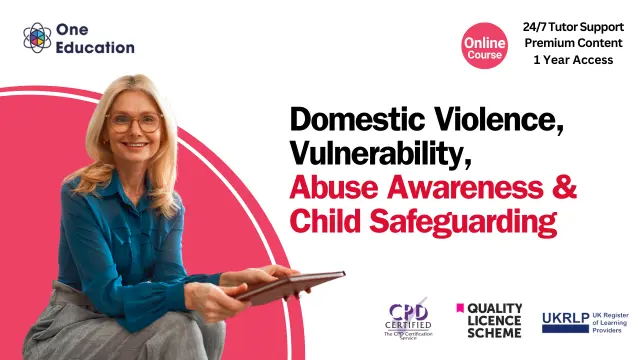 Counselling Skills: Domestic Violence and Abuse Awareness with Child Safeguarding 