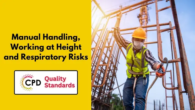 Manual Handling, Working at Height and Respiratory Risks