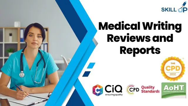 Medical Writing Reviews and Reports - CPD Certified